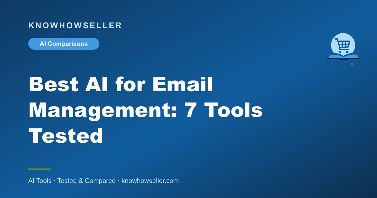 Best AI for Email Management: 7 Tools Tested