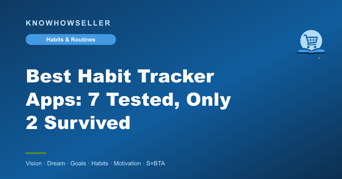 Best Habit Tracker Apps: 7 Tested, Only 2 Survived