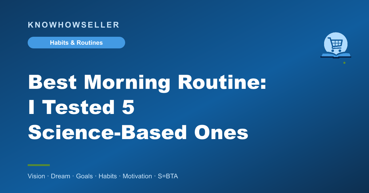 Best Morning Routine: I Tested 5 Science-Based Ones