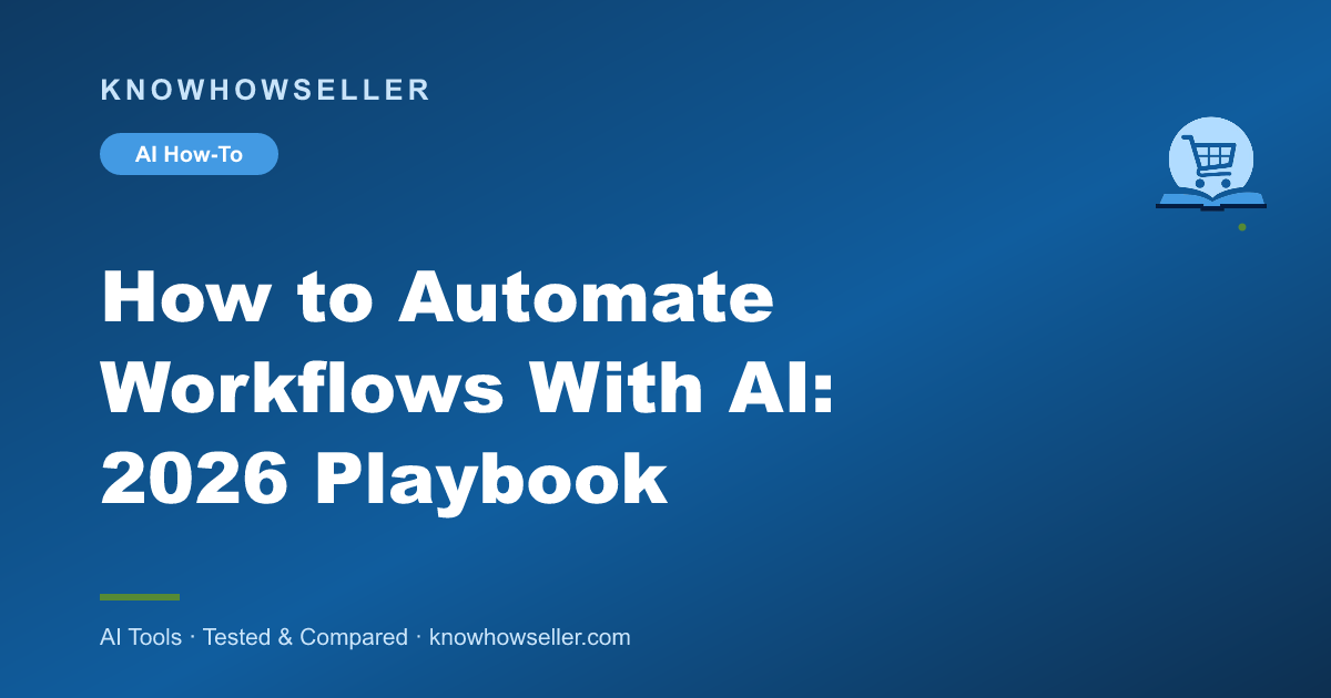 How to Automate Workflows With AI: 2026 Playbook