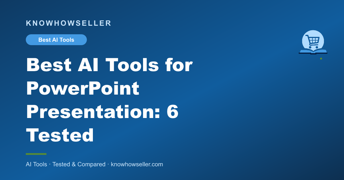 Best AI Tools for PowerPoint Presentation: 6 Tested