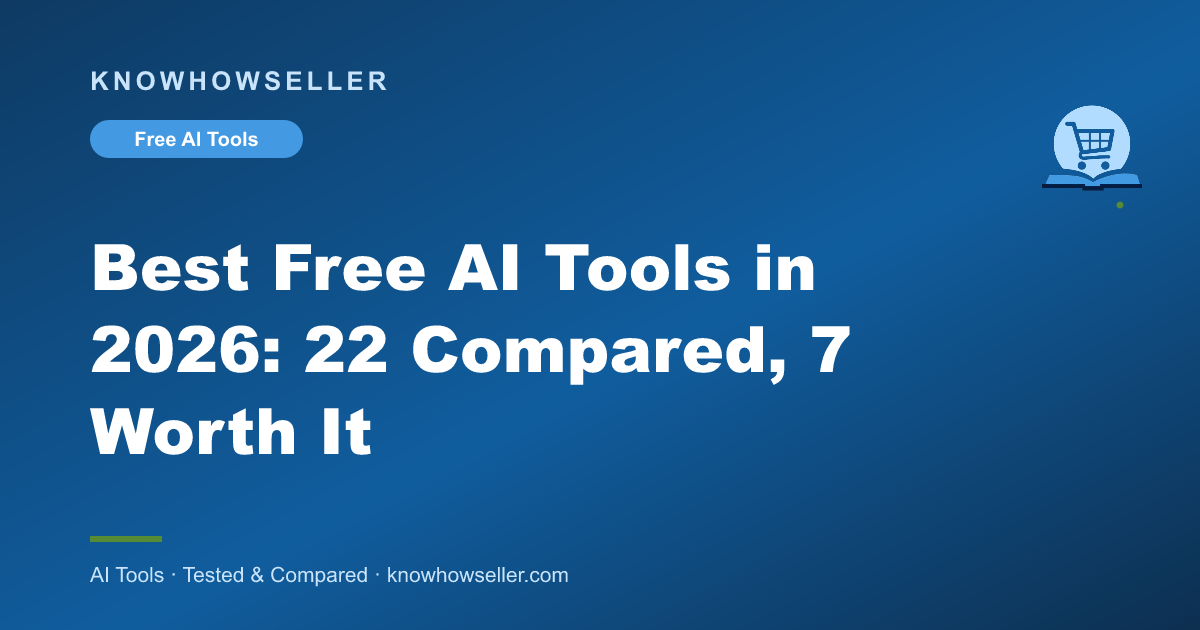 Best Free AI Tools in 2026: 22 Compared, 7 Worth It