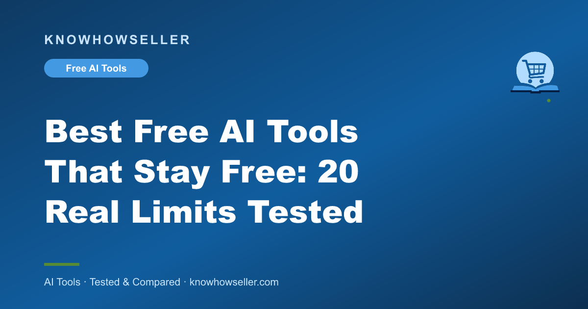 Best Free AI Tools That Stay Free: 20 Real Limits Tested
