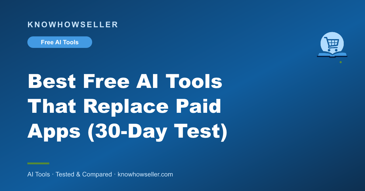 Best Free AI Tools That Replace Paid Apps (30-Day Test)