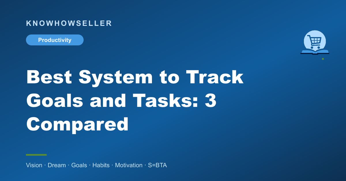 Best System to Track Goals and Tasks: 3 Compared