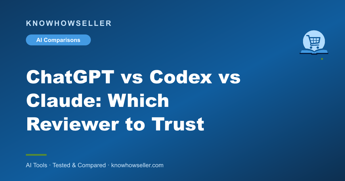 ChatGPT vs Codex vs Claude: Which Reviewer to Trust